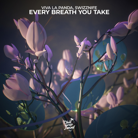 Every Breath You Take ft. Swizznife | Boomplay Music