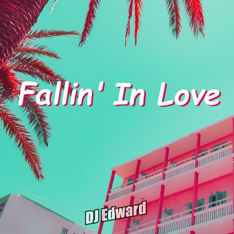 Fallin' In Love | Boomplay Music