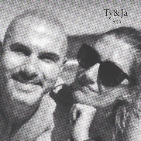 Ty & Já | Boomplay Music