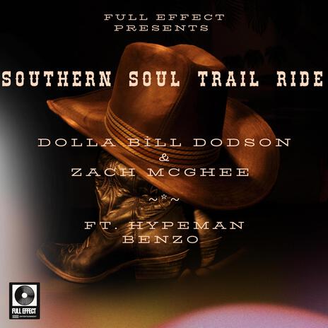 Southern Soul Trail Ride ft. Dolla Bill Dodson & Hypeman Benzo | Boomplay Music