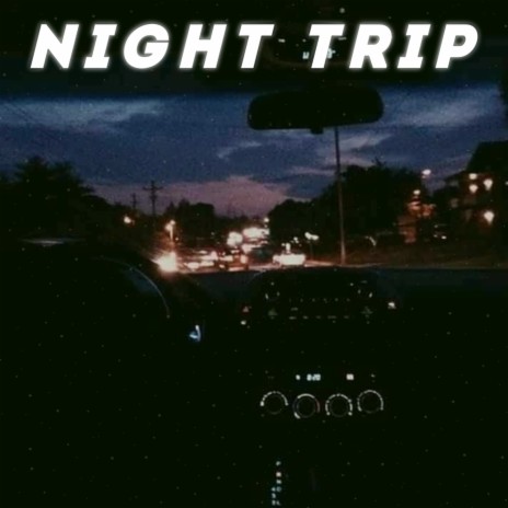 RXGEHELL - Night Trip MP3 Download & Lyrics | Boomplay