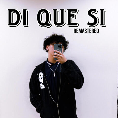 Di Que Sí (Remastered)