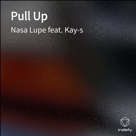 Pull Up ft. Kay-s | Boomplay Music