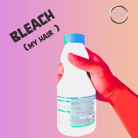 Bleach (My Hair) | Boomplay Music