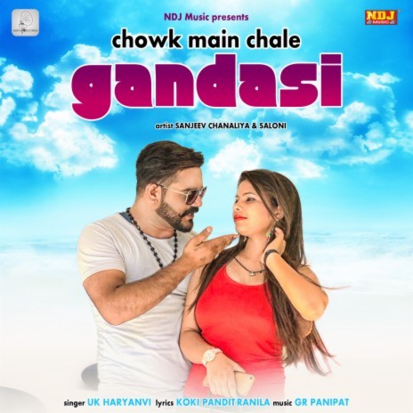 Chowk Main Chale Gandasi | Boomplay Music