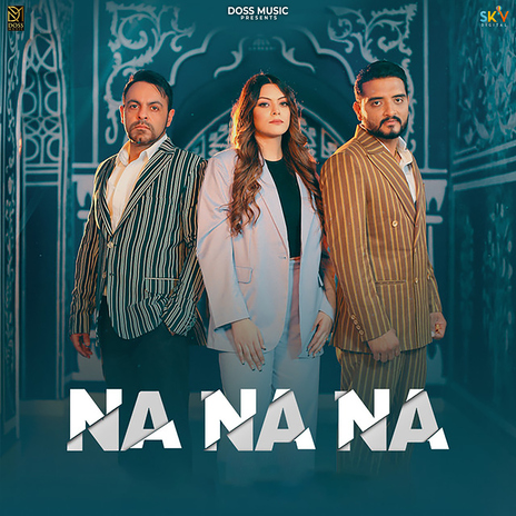 Na Na Na ft. Sukhvir Randhawa | Boomplay Music