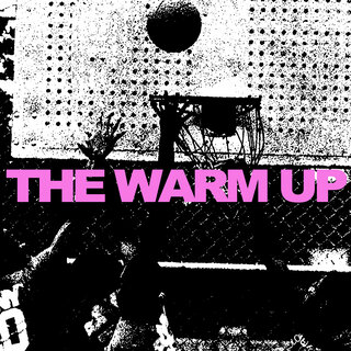 The Warm Up