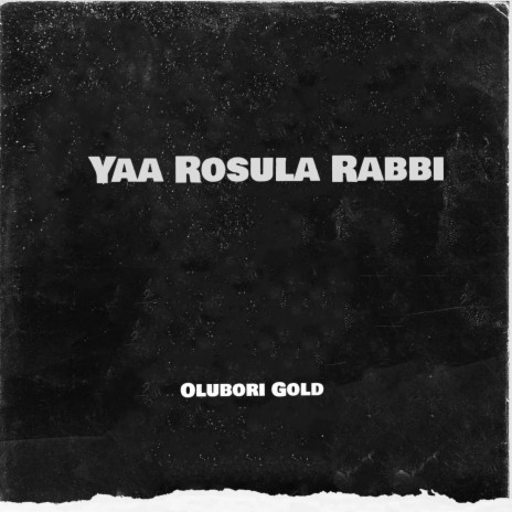 Yaa Rosula Rabbi