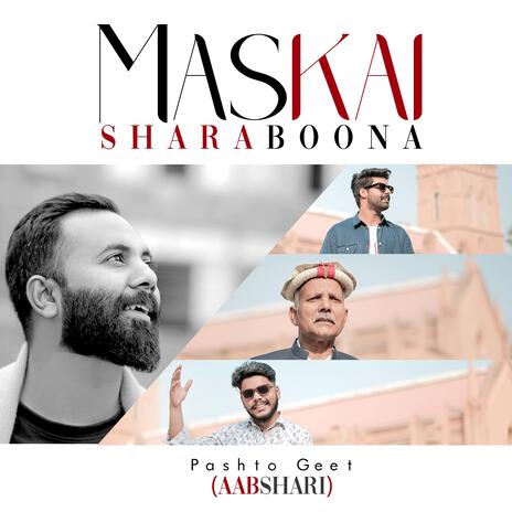 MASKAI SHARABOONA (Pashto Geet) | Boomplay Music