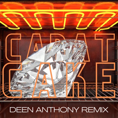 Carat Cake (Deen Anthony Remix) ft. Deen Anthony | Boomplay Music