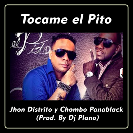 Tocame el Pito ft. Chombo Panablack | Boomplay Music