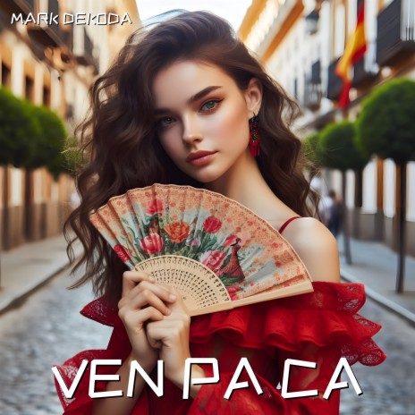 Ven Pa Ca | Boomplay Music