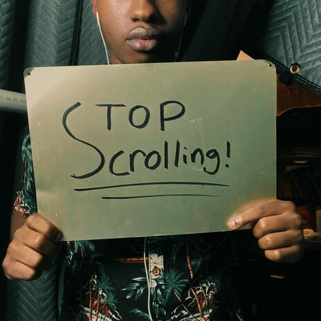 STOP SCROLLING | Boomplay Music