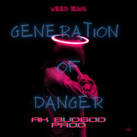 Generation of Danger | Boomplay Music