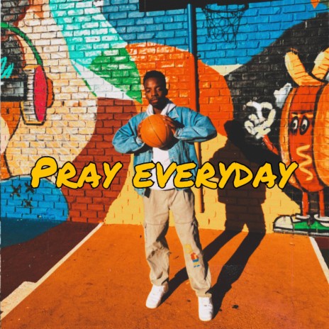 Pray Everyday | Boomplay Music
