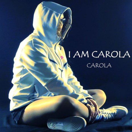 I Am Carola | Boomplay Music