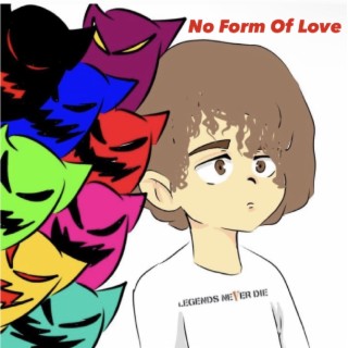 No Form Of Love