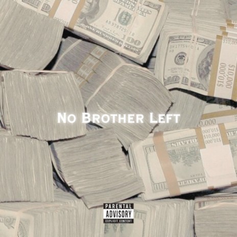 No Brother Left | Boomplay Music