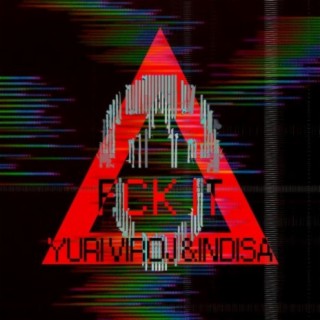 FCK IT (feat. INDISA)