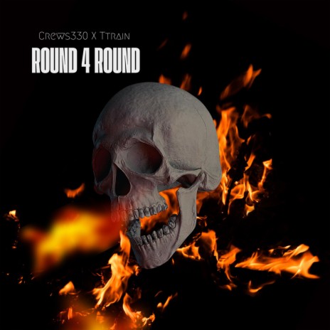 ROUND 4 ROUND ft. Ttrain | Boomplay Music