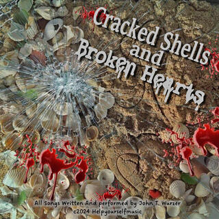 Cracked Shells And Broken Hearts