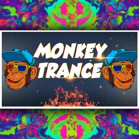 MONKEY TRANCE | Boomplay Music