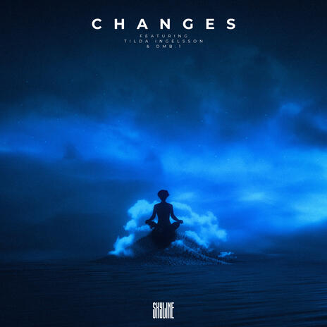 Changes ft. Tilda Ingelsson & DmB.1 | Boomplay Music