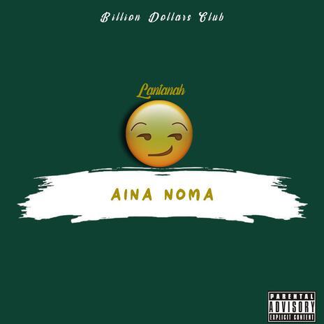 Aina noma | Boomplay Music