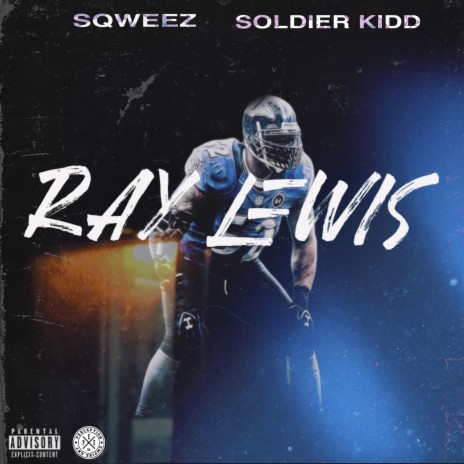 Ray Lewis ft. Soldier Kidd | Boomplay Music