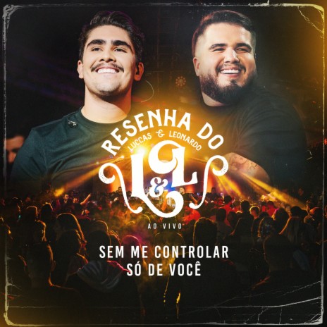 Sem Me Controlar, Só de Você (Ao Vivo) | Boomplay Music