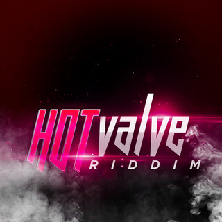 Hot Valve Riddim