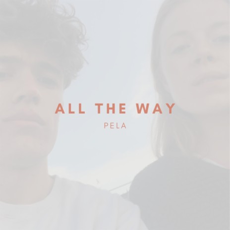 All the Way | Boomplay Music