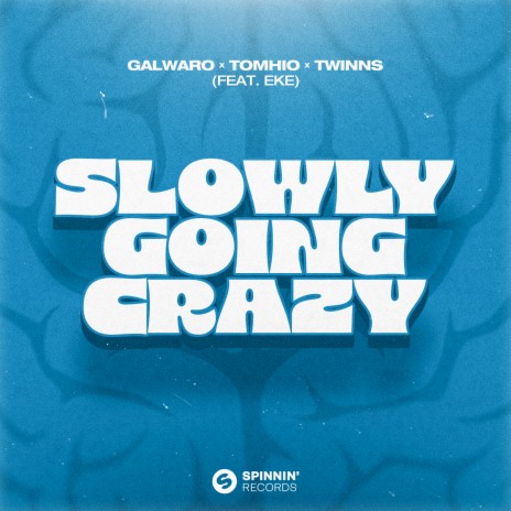 Slowly Going Crazy (feat. EKE) | Boomplay Music