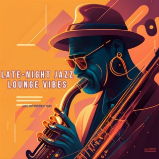 Late-Night Jazz Lounge Vibes