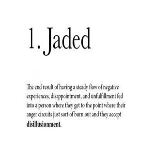 Jaded