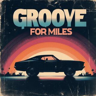 Groove For Miles