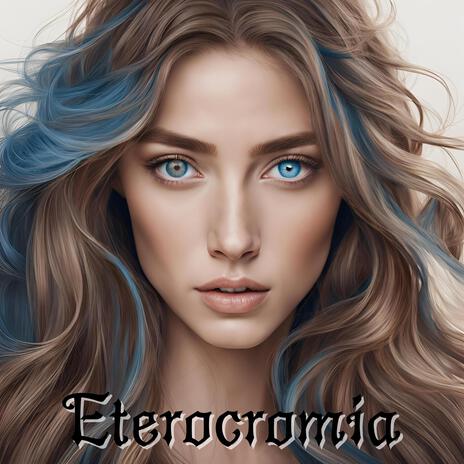 Eterocromia | Boomplay Music