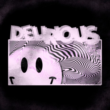 Delirious