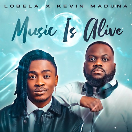 Music Is Alive ft. KEVIN MADUNA | Boomplay Music