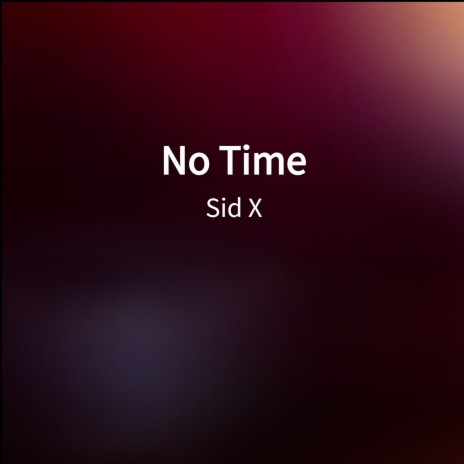 No Time | Boomplay Music