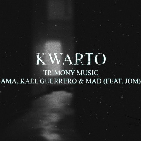Kwarto ft. AMA, Kael Guerrero, Mad & Jom | Boomplay Music