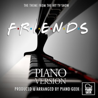 I'll Be There For You (From Friends) (Piano Version)