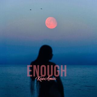 ENOUGH