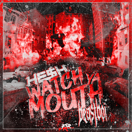 WATCH YA MOUTH ft. beastboi. | Boomplay Music