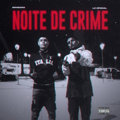 Noite de Crime ft. LC Real | Boomplay Music