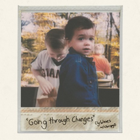 Going Through Changes ft. ChrispyD | Boomplay Music
