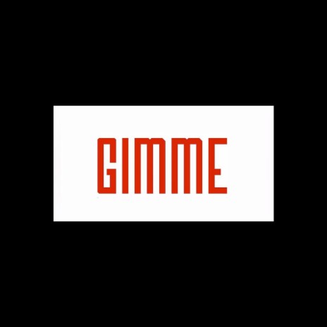 GIMME™ | Boomplay Music