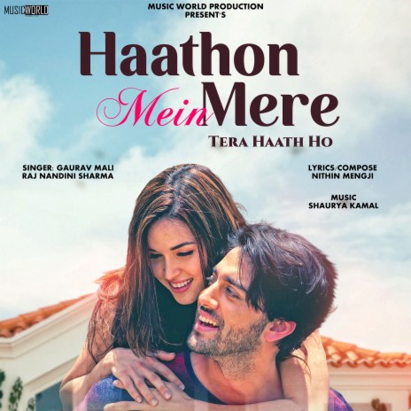 Haathon Mein Mere Tera Haath Ho ft. Raj Nandini Sharma & Nithin Mengji | Boomplay Music