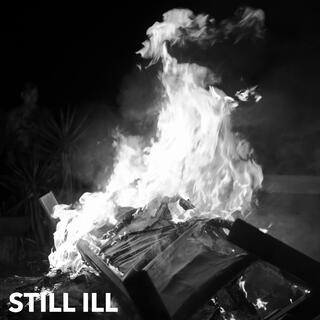 Still Ill lyrics | Boomplay Music