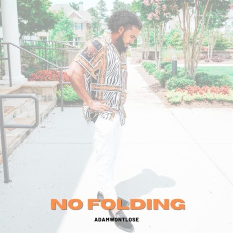 No Folding | Boomplay Music